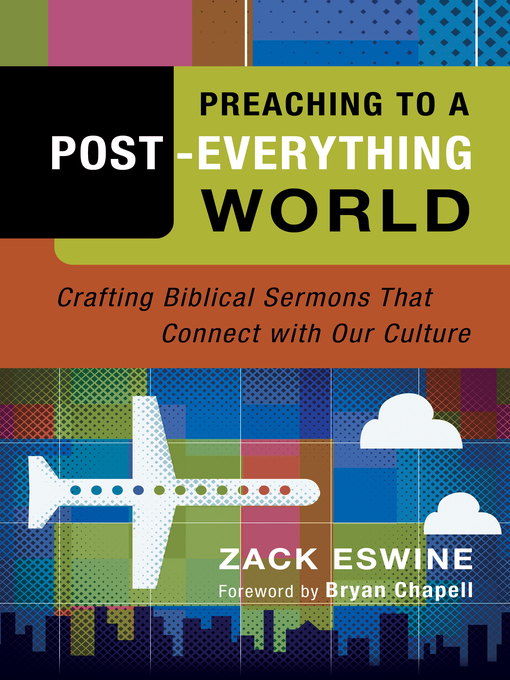 Title details for Preaching to a Post-Everything World by Zack Eswine - Available